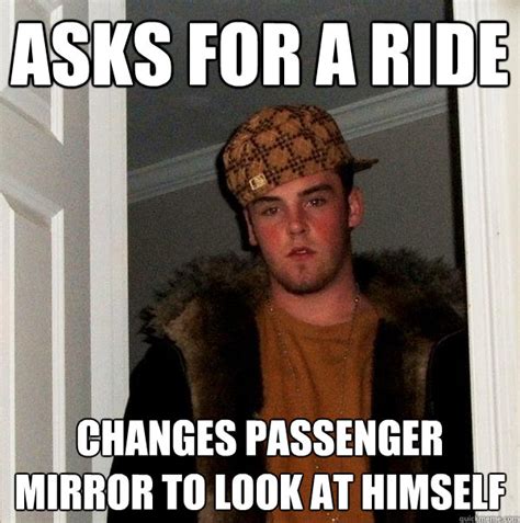 Asks For A Ride Changes Passenger Mirror To Look At Himself Scumbag