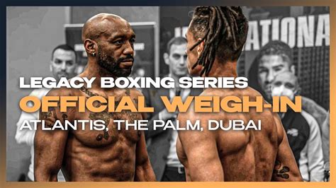 Official Weigh In Dubai Boxing Series Legacy Sports Management