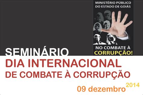 Dia Internacional De Combate A Corrupção é Comemorado No Mpgo