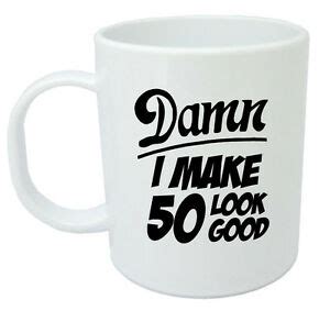  75th birthday gift for a 75 year old tank top. Damn 50 Mug, 50th Birthday gifts, presents, gift ideas for ...