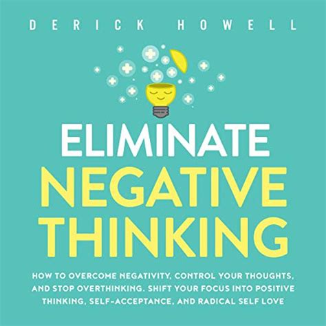 Amazon Co Jp Eliminate Negative Thinking How To Overcome Negativity Control Your Thoughts