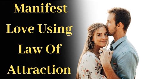 How To Use The Law Of Attraction To Manifest Love Youtube