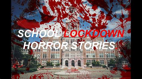 3 School Lockdown Horror Stories True Horror Stories Youtube