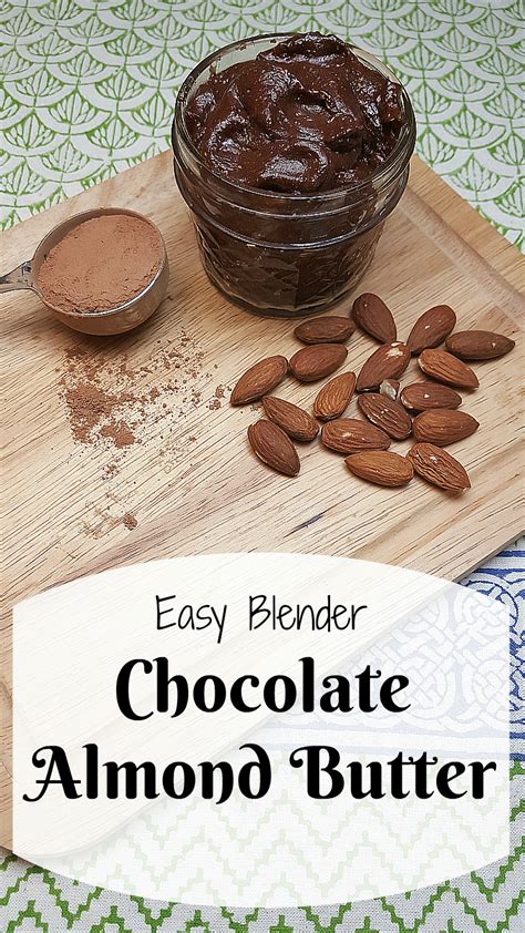 Easy Blender Chocolate Almond Butter Recipe Mama Likes To Cook