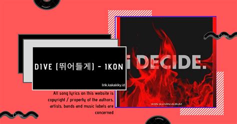 Lirik Lagu Dive 뛰어들게 iKON dan Terjemahannya Kiky Lirik