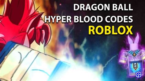 Roblox Dragon Ball Hyper Blood Codes Apr 2023 Gamer Tweak