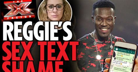 Married X Factor Runner Up Reggie Sends String Of Sordid Sex Texts To Fan Daily Star