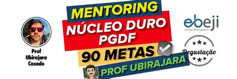 ebeji degustaÇÃo mentoring disciplinas do nÚcleo duro pgdf