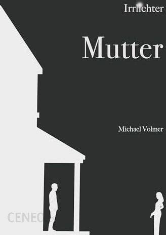 Michael Volmer Mutter Literatura obcojęzyczna Ceny i opinie