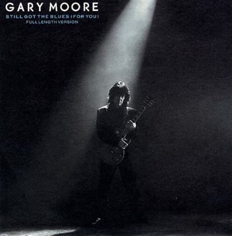 Главное, and в духе пола баттерфилда apple music playlists. Gary Moore Still Got The Blues For You UK 12" vinyl single ...