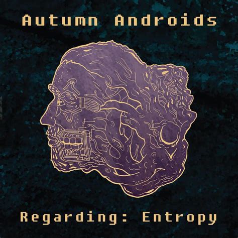 Regardingentropy Album By Autumn Androids Spotify