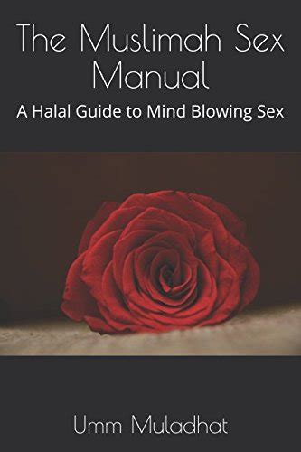 Ebooks The Muslimah Sex Manual A Halal Guide To Mind Blowing Sex Pdf