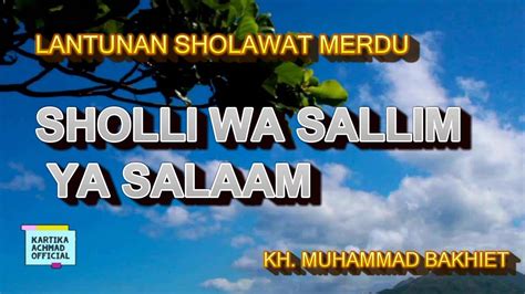 Lantunan Sholawat Nabi Merdu Shalli Wa Sallim Ya Salaam Yang Sangat