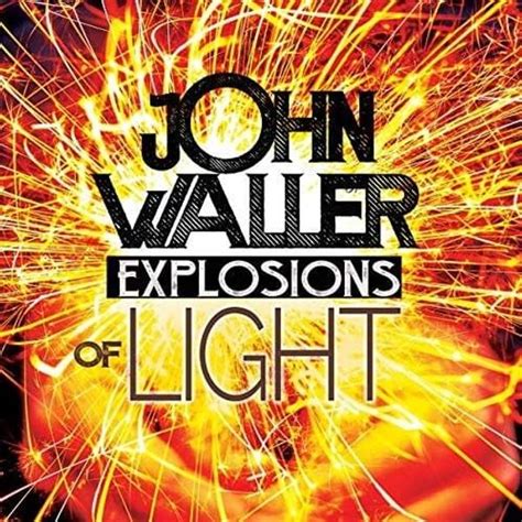 John Waller Explosions Of Light Lyrics And Tracklist Genius