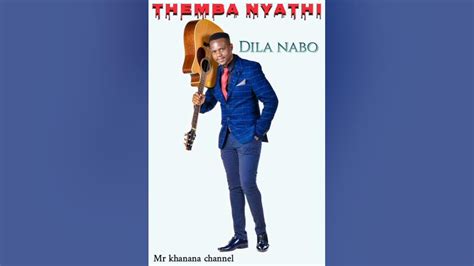 Themba Nyathi Dila Nabo Official Audio Youtube