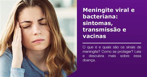 Meningite Viral E Bacteriana Sintomas Transmiss O E Vacinas
