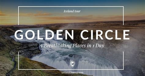 Golden Circle Tour 5 Breathtaking Places In 1 Day Iceland Close Up