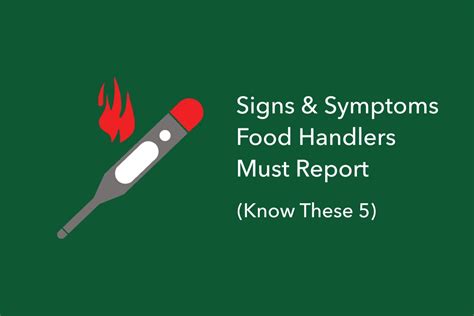 5 signs and symptoms food handlers must report foodsafepal