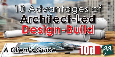 Free Guide 10 Advantages Of Architect Led Design Build Gontram