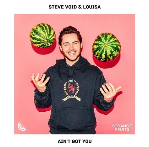 Maybe you would like to learn more about one of these? Steve Void & Louisa - Ain't Got You Lyrics | Genius Lyrics