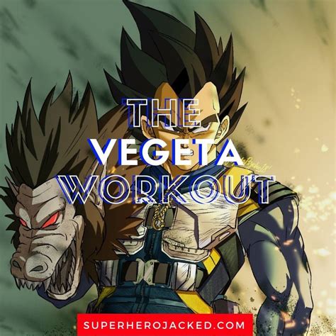 Vegeta Workout Routine Train Like A Saiyan Prince Artofit