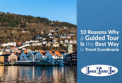 10 Reasons Why A Guided Tour Is The Best Way To Travel Scandinavia