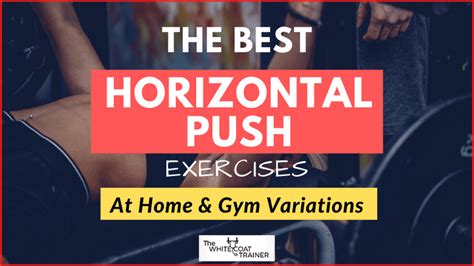 The Best Horizontal Push Exercises Home Variations Included The