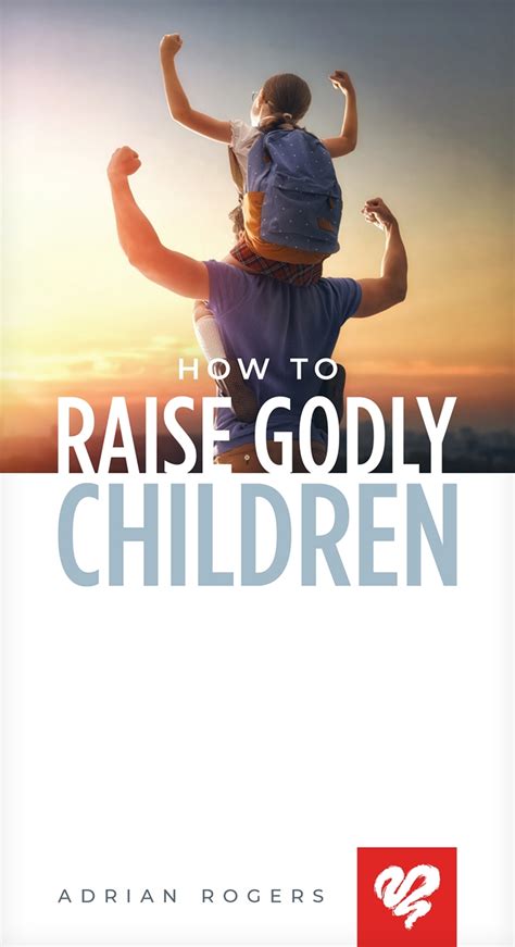 How To Raise Godly Children Booklet Love Worth Finding Ministries