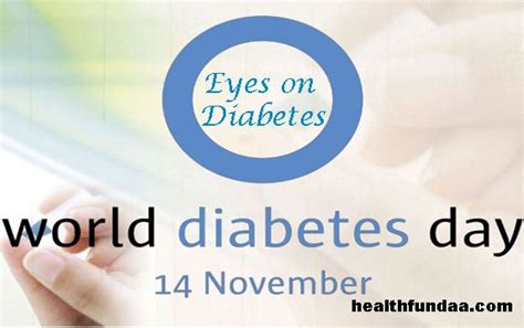 World Diabetes Day 2016 Eyes On Diabetes Health Fundaa Diabetes