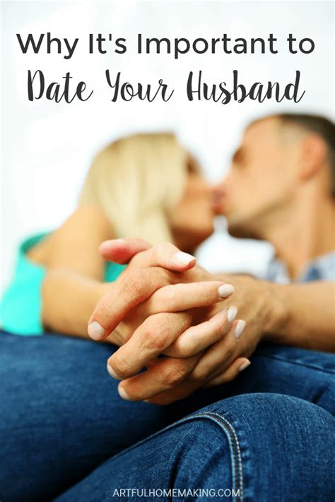 Why Its Important To Date Your Husband Artful Homemaking