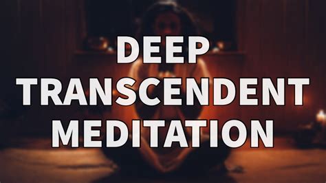 Guided Meditation For Transcendence Transcendental Experience Youtube