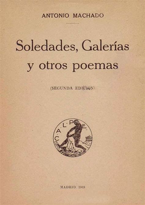 Soledades galerías y otros poemas Antonio Machado Biblioteca Virtual Miguel de Cervantes