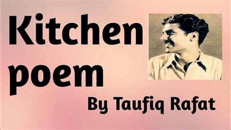 Kitchen Poem By Taufiq Rafat And Line By Line Explanation Themes In