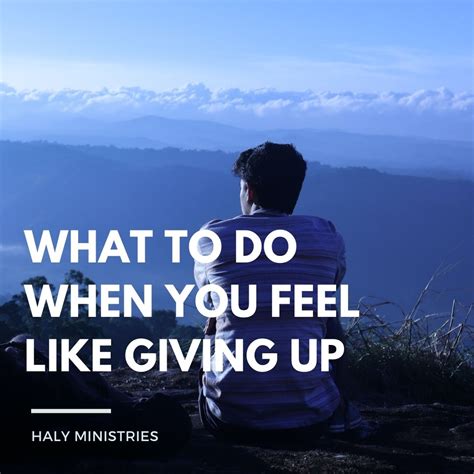 What To Do When You Feel Like Giving Up Christian Thought