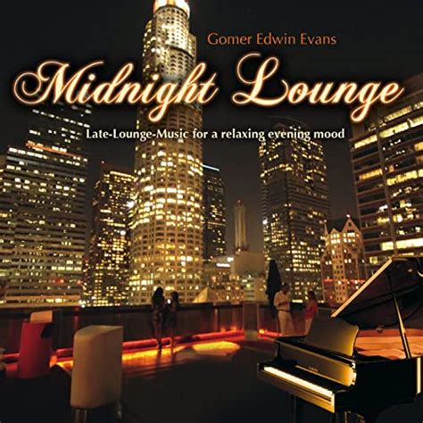 Midnight Lounge Late Lounge Music For A Relaxing Evening Mood By