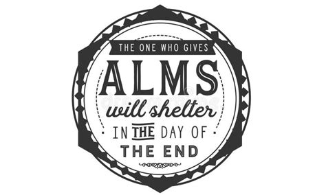 The One Who Gives Alms Will Shelter In The Day Of The End Stock Vector