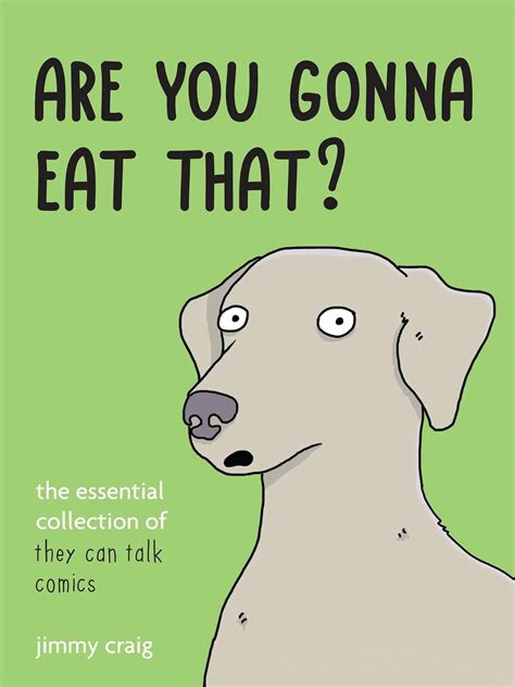 Are You Gonna Eat That The Essential Collection Of They Can Talk