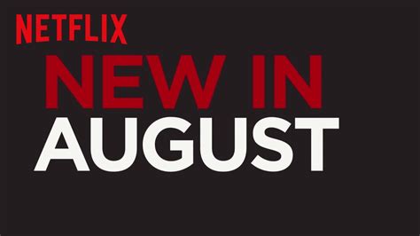 New To Netflix Australia August 2017 Netflix Youtube