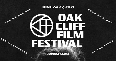 oak cliff film festival 2021 in dallas ft worth at oak cliff