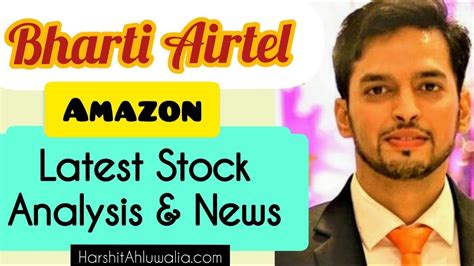 Bharti telecom announces the successful closure of secondary block placement of bharti airtel shares. Bharti Airtel Amazon share latest news and analysis - YouTube