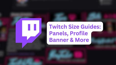 Twitch Size Guide Panel Profile Banner And More