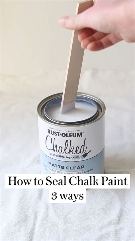 How To Seal Chalk Paint 3 Ways Chalk Paint Furniture Diy Chalk
