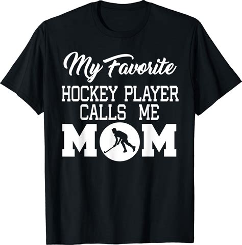 hockey mom t my favorite hockey player calls me mom t shirt clothing