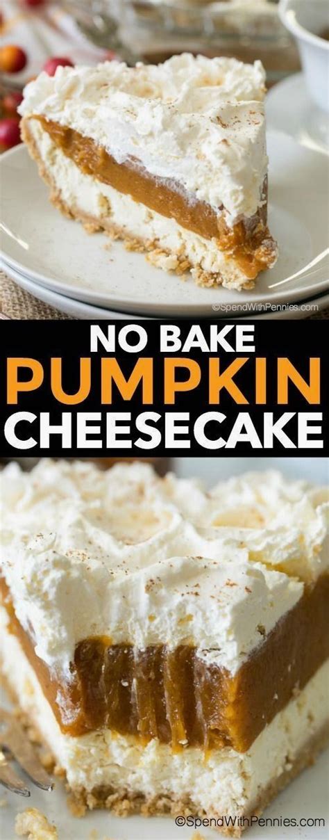 No Bake Pumpkin Cheesecake Is A Dreamy Dessert With Layers Of