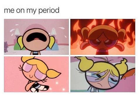 Period Memes To Make You Laugh While Losing Ounces Of Your Own Blood