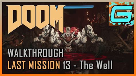 Doom 💥 Walkthrough Mission 13 The Well 💥 1080p No Commentary