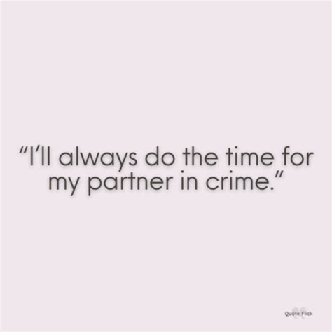 35 partner in crime quotes to send to your favorite person