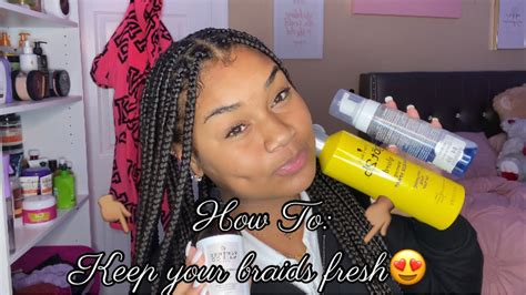 HOW TO Keep Your Braids Fresh YouTube