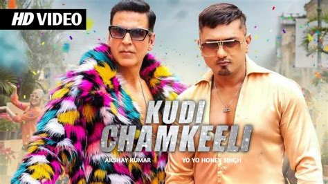 Kudi Chamkeeli Song Yo Yo Honey Singh Akshay Kumar Selfiee