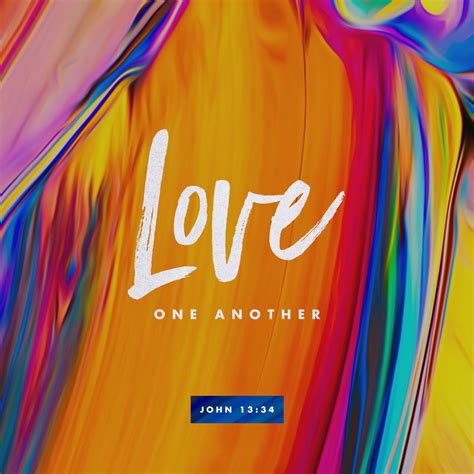 John 1334 35 I Give You A New Commandment To Love One Another Just